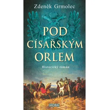 Kniha Pod císařským orlem - Zdeněk Grmolec (E-Kniha)