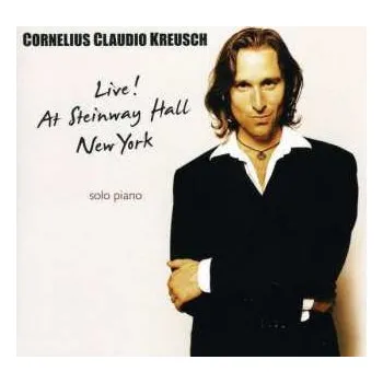 Zahraniční hudba CD Cornelius Claudio Kreusch: Live! At Steinway Hall New York 2000 2012