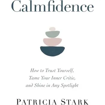 Calmfidence - Stark, Patricia
