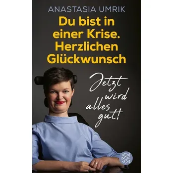 Osobní rozvoj Du bist in einer Krise. Herzlichen Glückwunsch. Jetzt wird alles gut! - Umrik, Anastasia