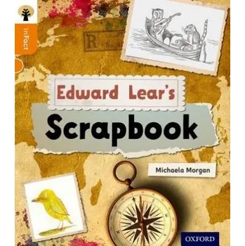 Anglický jazyk Oxford Reading Tree inFact: Level 6: Edward Lear's Scrapbook - Morgan, Michaela