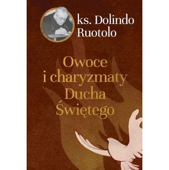 Owoce i charyzmaty Ducha Świętego – Dolindo Ruotolo (PL)