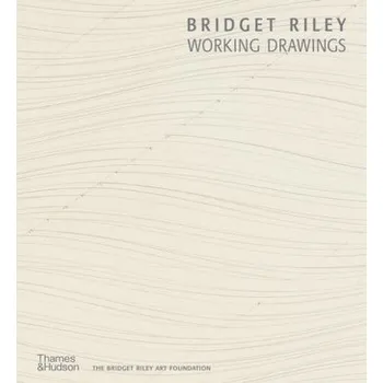 Populárně naučná literatura pro dospělé Bridget Riley: Working Drawings