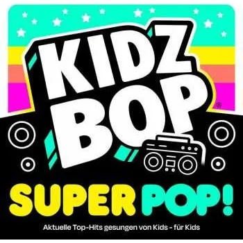 Zahraniční hudba CD Kidz Bop Kids: Kidz Bop Super POP! 2022