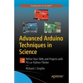 Advanced Arduino Techniques in Science - Smythe, Richard