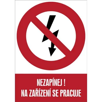 Značka Nezapínej! Na zařízení se pracuje, samolepicí fólie, 210 × 297 mm