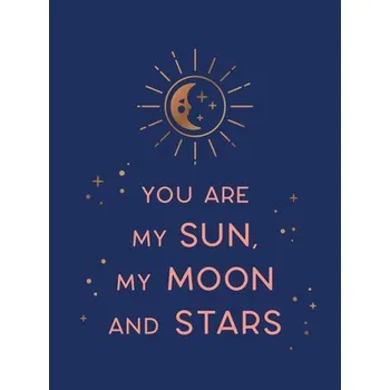 Cizojazyčná kniha You Are My Sun, My Moon and Stars - Publishers, Summersdale