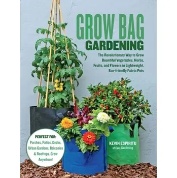 Grow Bag Gardening - Espiritu, Kevin