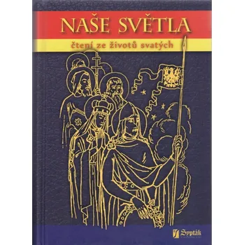 Literární biografie Naše světla (Čtení ze životů svatých)