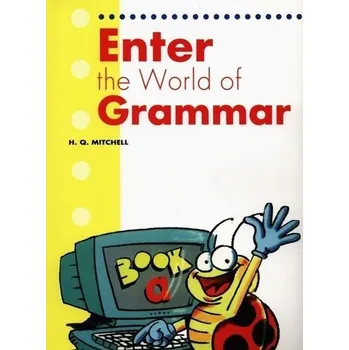 Cizí jazyk Enter the World of Grammar SB MM PUBLICATIONS - Eva Mitchell
