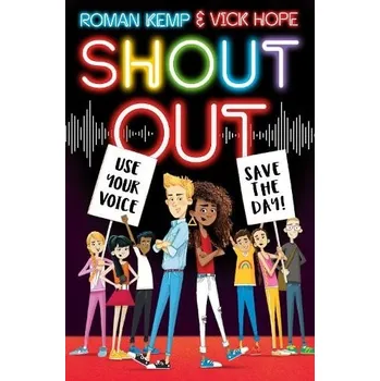 Cizojazyčná kniha Shout Out: Use Your Voice, Save the Day - Kemp, Roman a Hope, Vick