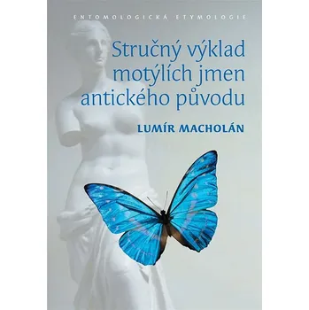 Kniha Stručný výklad motýlích jmen antického původu. Entomologická etymologie Ekniha