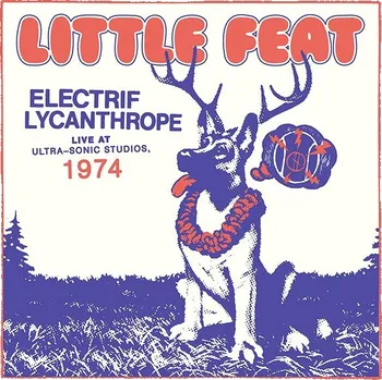 Zahraniční hudba Little Feat: Electrif Lycanthrope - Live At Ultra-Sonic Studios, 1974 (RSD 2022) - CD