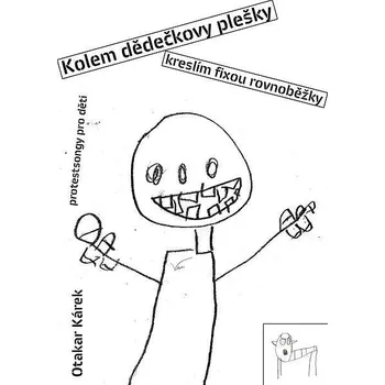 Kniha Kolem dědečkovy plešky kreslím fixou rovnoběžky Ekniha
