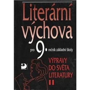 Český jazyk Literární výchova pro 9.ročník základní školy: Výpravy do světa literatury II Kniha