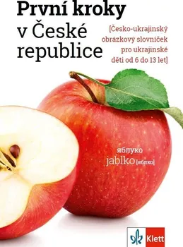 Slovník První kroky v České republice: Česko-ukrajinský obrázkový slovníček pro ukrajinské děti od 6 do 13 let - Marcela Bartůňková [CS/UK] (2022, brožovaná)