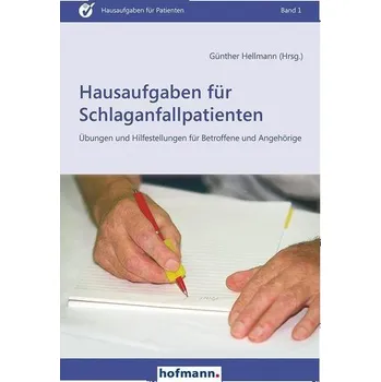 Hausaufgaben für Schlaganfallpatienten - Hellmann, Gunther