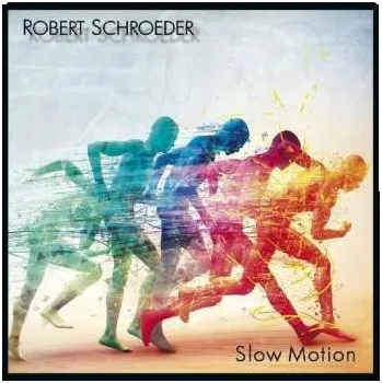 Zahraniční hudba CD Robert Schröder: Slow Motion 2013