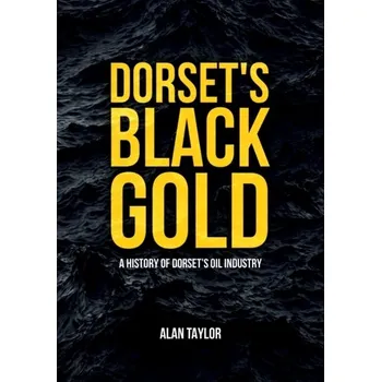 Cestování Dorset's Black Gold - Alan Taylor