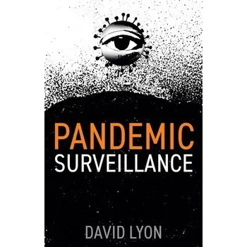 Pandemic Surveillance - Lyon, David (Queen's University, Ontario, Canada)