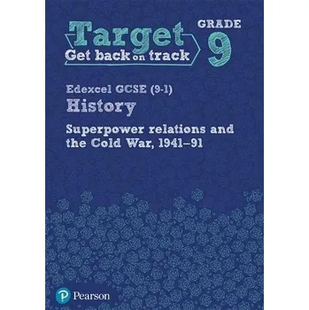 Cizí jazyk Target Grade 9 Edexcel GCSE (9-1) History Superpower Relations and the Cold War 1941-91 Workbook
