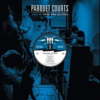 Zahraniční hudba LP Parquet Courts: Live At Third Man Records 2015