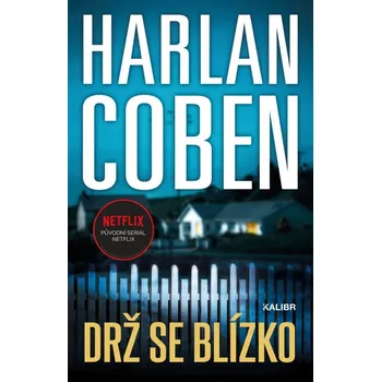 Drž se blízko - Harlan Coben (2022, pevná)
