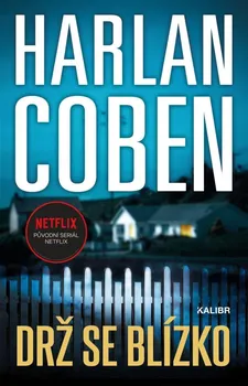 Drž se blízko - Harlan Coben (2022, pevná)