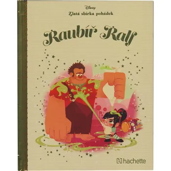 Pohádka Disney (028) Zlatá sbírka pohádek Raubíř Ralf