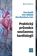 Praktický průvodce současnou kardiologií – Petr Neužil a kol. (2022, pevná)