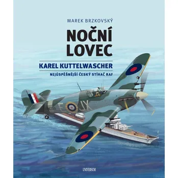 Noční lovec: Karel Kuttelwascher:…