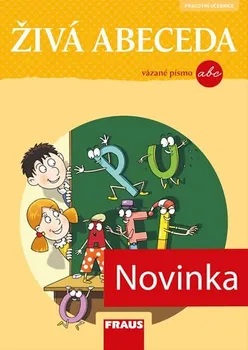 Český jazyk Živá abeceda: Vázané písmo - Lenka Březinová a kol. (2018, brožovaná)
