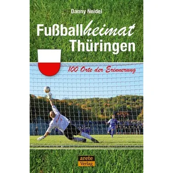 Fußballheimat Thüringen - Neidel, Danny