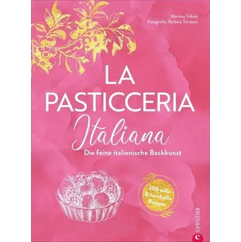 La Pasticceria Italiana - Tribioli, Martina