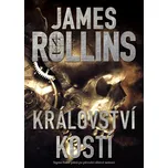 Království kostí - James Rollins (2022)…