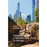 Sedm měsíců v Raleigh, New Yorku a…