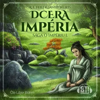 Dcera impéria - Raymond E. Feist - audiokniha