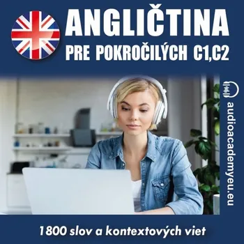 Angličtina – slovná zásoba pre pokročilých C1, C2 - audioacaemyeu - audiokniha