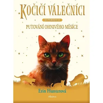 Kniha Kočičí válečníci - SUPEREDICE: Putování Ohnivého měsíce Ekniha
