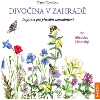 Divočina v zahradě - Dave Goulson - audiokniha