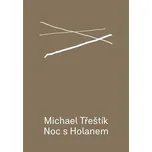 Noc s Holanem - Michael Třeštík (2022, pevná)