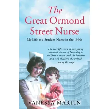 Literární biografie The Great Ormond Street Nurse - Martin, Vanessa