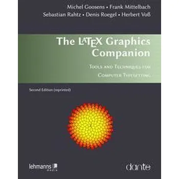 The LATEX Graphics Companion - Goossens, Michel