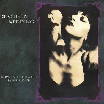Zahraniční hudba LP Rowland S. Howard: Shotgun Wedding 2020
