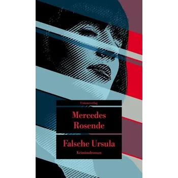 Falsche Ursula - Rosende, Mercedes [DE] (2022, Měkká, Unionsverlag)