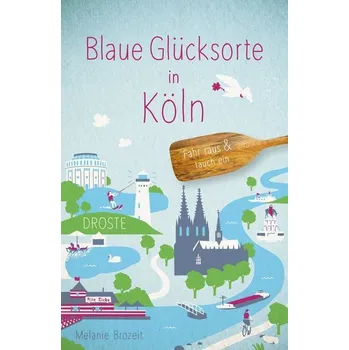 Cestování Blaue Glücksorte in Köln - Brozeit, Melanie