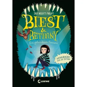 Biest & Bethany (Band 2) - Ein gefundenes Fressen - Meggitt-Phillips, Jack