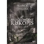 Nedokončený rukopis - Franck Thilliez…