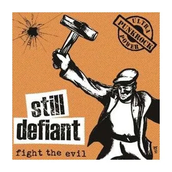 Zahraniční hudba SP Still Defiant: 7-fight The Evil 2021