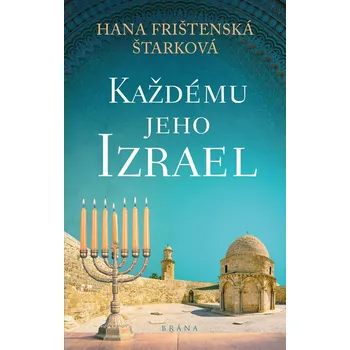 Kniha Každému jeho Izrael - Hana Frištenská Štarková (E-Kniha)